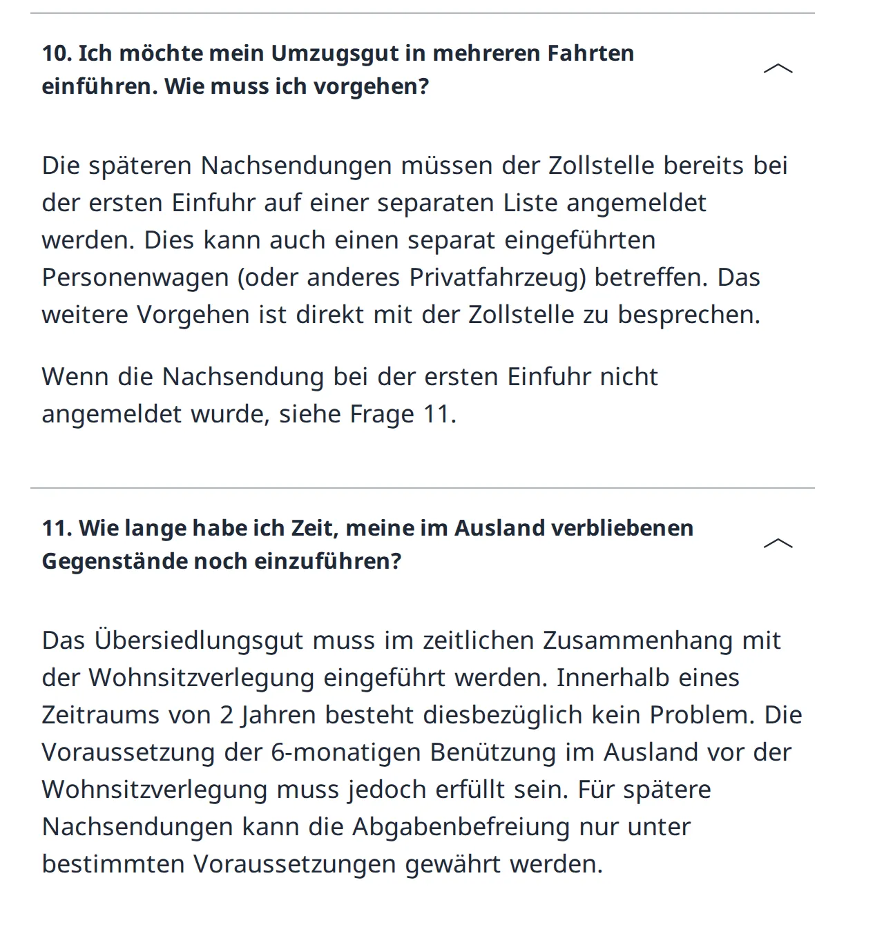 BAZG-FAQ, Antworten 10 und 11: Nachsendungen, auch ein Auto, bei der ersten Einfuhr auf separater Liste anmelden; innert zwei Jahren kein Problem, spätere Nachsendungen nur unter bestimmten Voraussetzungen befreit