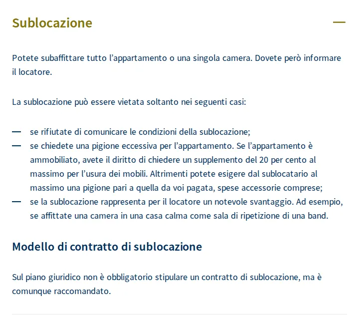Sezione «Sublocazione» su ch.ch: si può vietare solo se l’inquilino non comunica le condizioni, chiede una pigione eccessiva (ammobiliato: al massimo il 20% in più, altrimenti quanto paga lui) o il locatore subisce un notevole svantaggio.